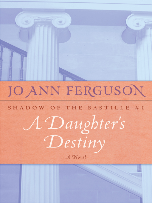 Title details for A Daughter's Destiny by Jo Ann Ferguson - Available